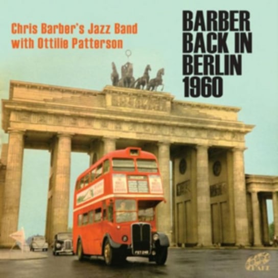Barber Back In Berlin 1960 Chris Barber's Jazz Band