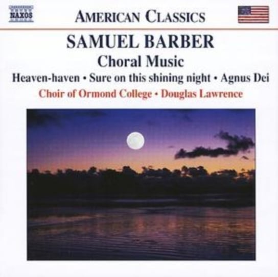 Barber: Choral Music Various Artists