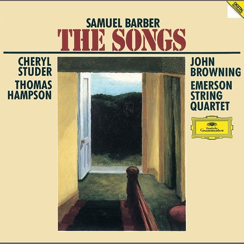 Barber: The Songs Complete Cheryl Studer, Thomas Hampson, John Browning, Emerson String Quartet