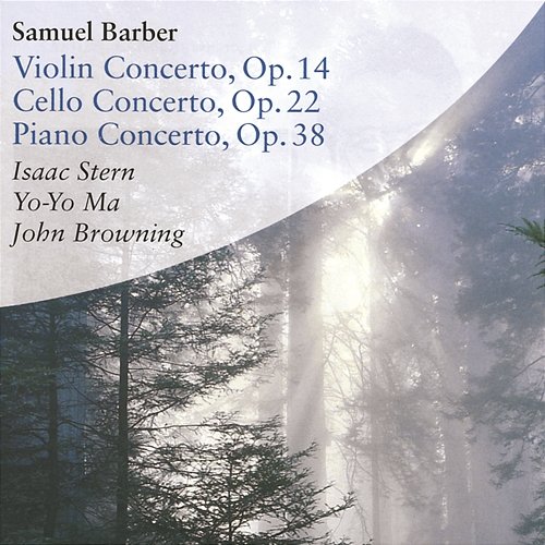 Barber: Violin Concerto, Op. 14, Cello Concerto, Op. 22 & Piano Concerto, Op. 38 Various Artists