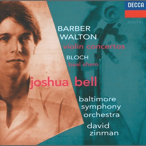 Barber / Walton: Violin Concertos / Bloch: Baal Shem Joshua Bell, Baltimore Symphony Orchestra, David Zinman