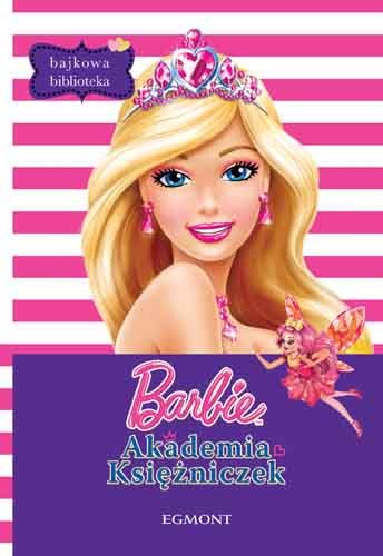 Barbie. Akademia księżniczek Opracowanie zbiorowe