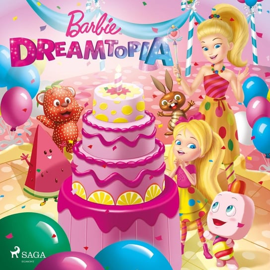 Barbie. Dreamtopia Opracowanie zbiorowe