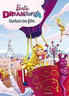 Barbie Dreamtopia. Kocham ten film Saxon Victoria