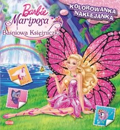 Barbie Mariposa i Baśniowa Księżniczka. Kolorowanka z naklejkami Opracowanie zbiorowe