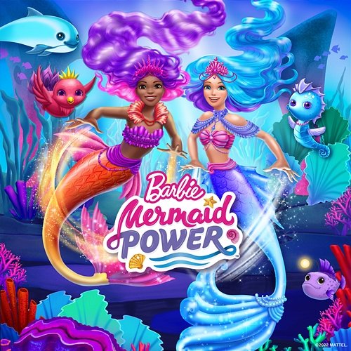Barbie Mermaid Power (Original Movie Soundtrack) Barbie
