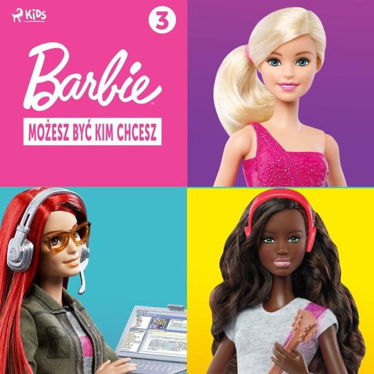 Barbie - Możesz być kim chcesz 3 Opracowanie zbiorowe