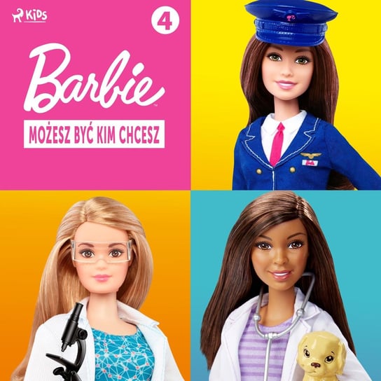 Barbie. Możesz być kim chcesz. Część 4 Opracowanie zbiorowe