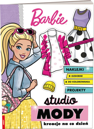 Barbie. Studio mody. Kreacje na co dzień Opracowanie zbiorowe