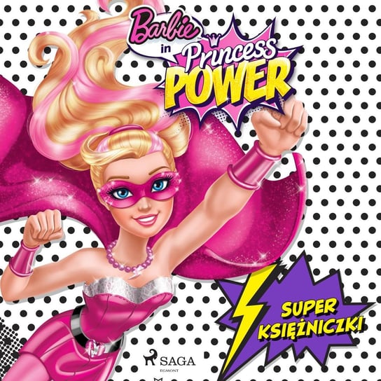 Barbie. Super księżniczki Opracowanie zbiorowe