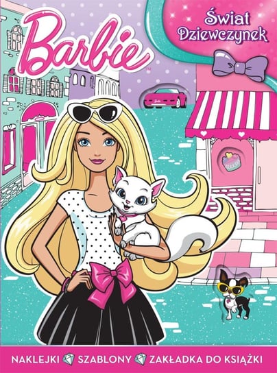 Barbie. Świat dziewczynek Opracowanie zbiorowe