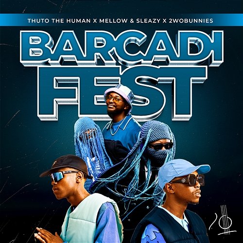 Barcadi Fest & 2woBunnies, Mellow & Sleazy, Thuto The Human