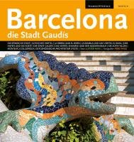 Barcelona die Stadt Gaudis Moix Llatzer