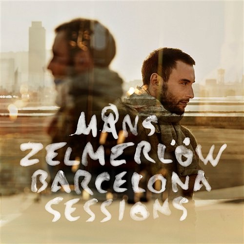 Barcelona Sessions Måns Zelmerlöw