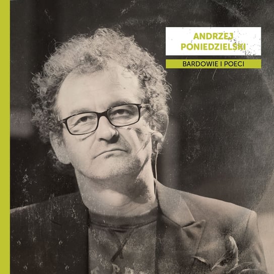 Bardowie i poeci: Andrzej Poniedzielski Various Artists