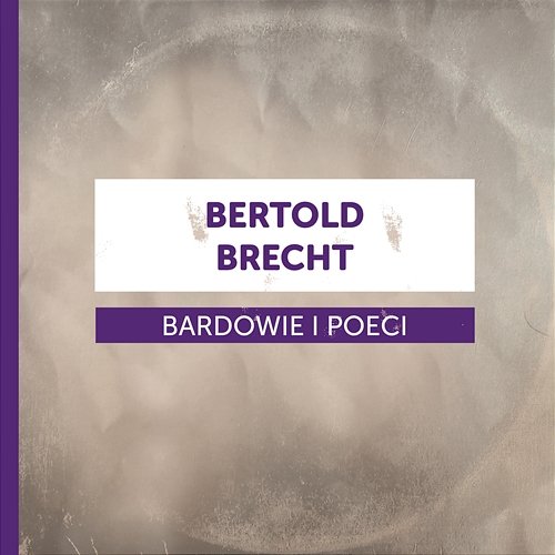 Bardowie i Poeci - Bertolt Brecht Various Artists