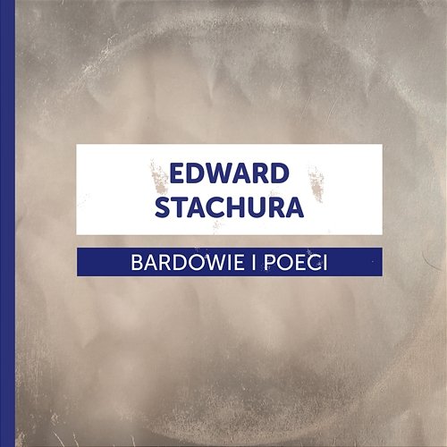 Bardowie i Poeci - Edward Stachura Various Artists