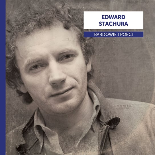 Bardowie i poeci: Edward Stachura Various Artists