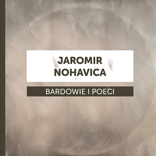 Bardowie i Poeci - Jaromir Nohavica Various Artists