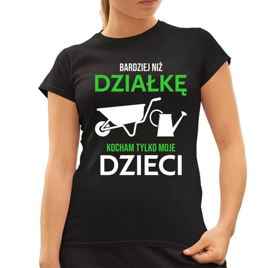 Bardziej niż działkę kocham tylko moje dzieci - damska koszulka na prezent dla mamy na Dzień Matki Koszulkowy