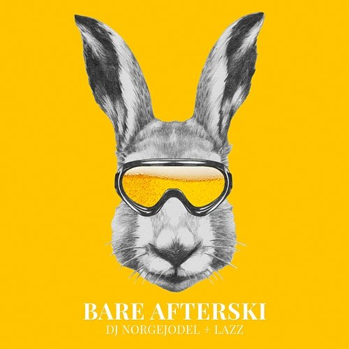Bare Afterski DJ NorgeJodel feat. Lazz