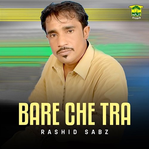 Bare Che Tra Rashid Sabz