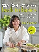Barefoot Contessa Back to Basics: Fabulous Flavor from Simple Ingredients Garten Ina