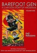 Barefoot Gen #1: A Cartoon Story Of Hiroshima Keiji Nakazawa
