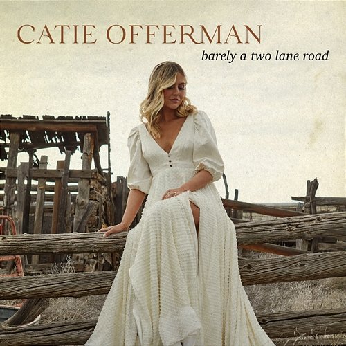 Barely A Two Lane Road Catie Offerman