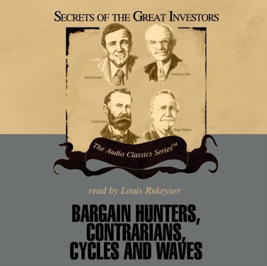 Bargain Hunters, Contrarians, Cycles and Waves Fisher Ken, Rukeyser Louis, Hassell Mike, Lowe Janet