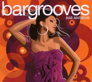 Bargrooves Bar Anthems Various Artists