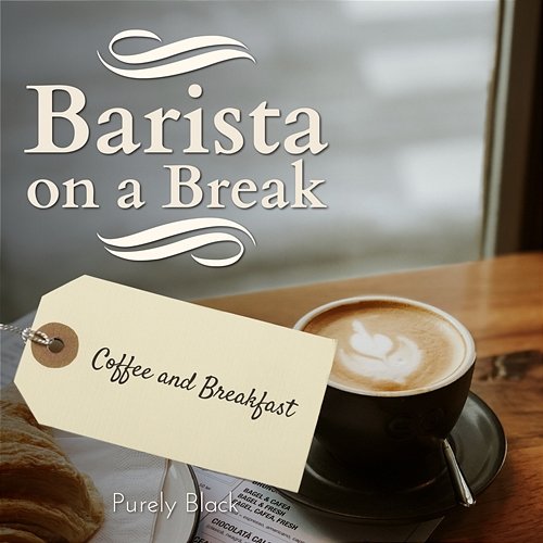 Barista on a Break - Coffee and Breakfast Purely Black