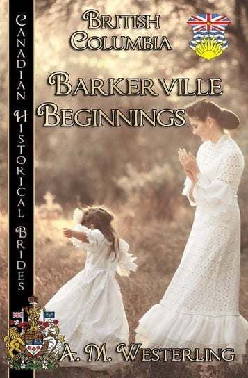 Barkerville Beginnings (British Columbia) Westerling A.M.