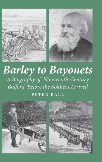 Barley to Bayonets Ball Peter Francis