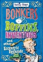 Barmy Biogs: Bonkers Boffins, Inventors & other Eccentric Eg Mason Paul