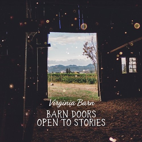 Barn Doors Open to Stories Virginia Barn