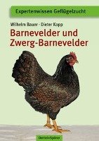 Barnevelder und Zwerg-Barnevelder Kopp Dieter, Bauer Wilhelm