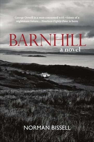 Barnhill: A Novel Norman Bissell