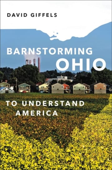 Barnstorming Ohio David Giffels