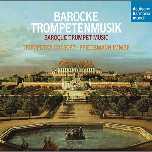 Barocke Trompetenmusik Friedemann Immer