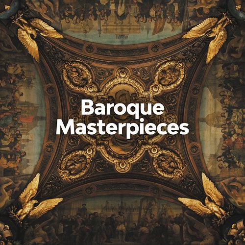 Baroque Masterpieces Johann Sebastian Bach, Antonio Vivaldi, Georg Friedrich Händel