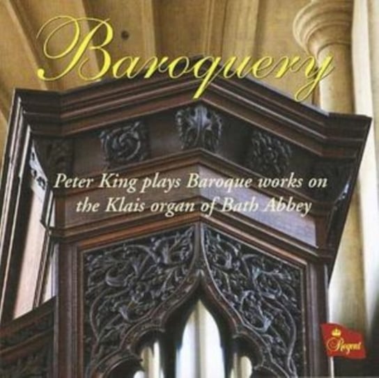 Baroquery (King) Regent