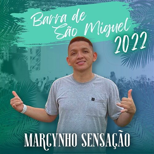 Barra de São Miguel 2022 Marcynho Sensação