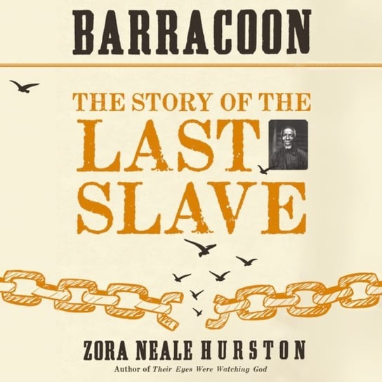 Barracoon: The Story of the Last Slave Walker Alice, Hurston Zora Neale