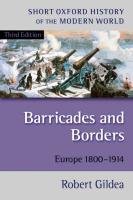 Barricades and Borders/Europe 1800-1914 Gildea Robert