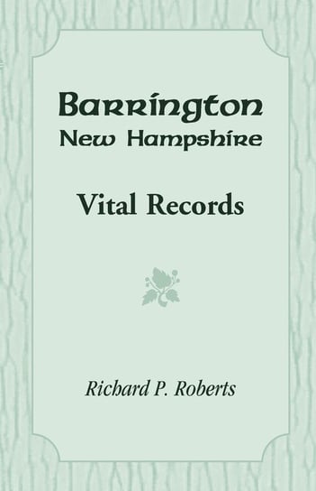 Barrington, New Hampshire, Vital Records Roberts Richard P.