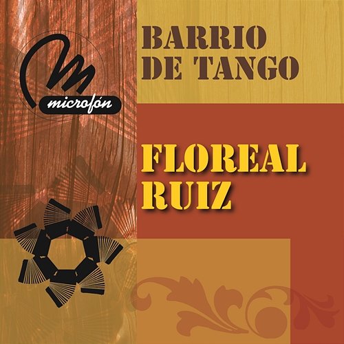 Barrio De Tango Floreal Ruiz