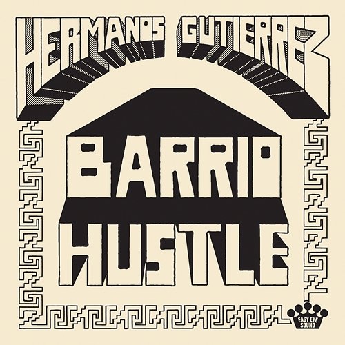 Barrio Hustle Hermanos Gutiérrez