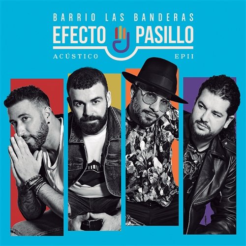 Barrio Las Banderas Acústico EP II Efecto Pasillo