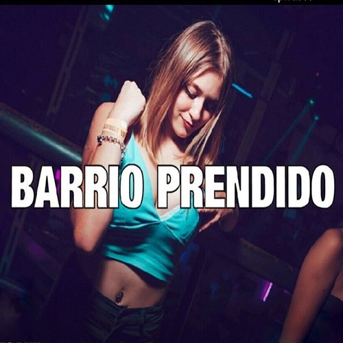 Barrio Prendido Pechito Remix